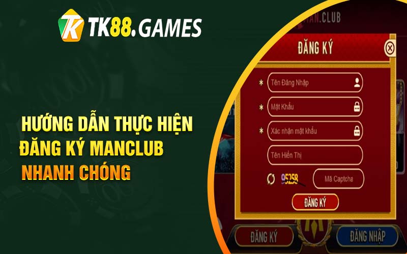 Hướng dẫn thực hiện đăng ký Manclub nhanh chóng